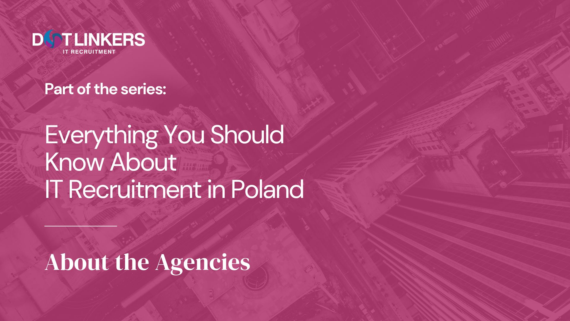 dotLinkers - IT Recruitment Agency | Everything You Should Know About IT Recruitment in Poland
