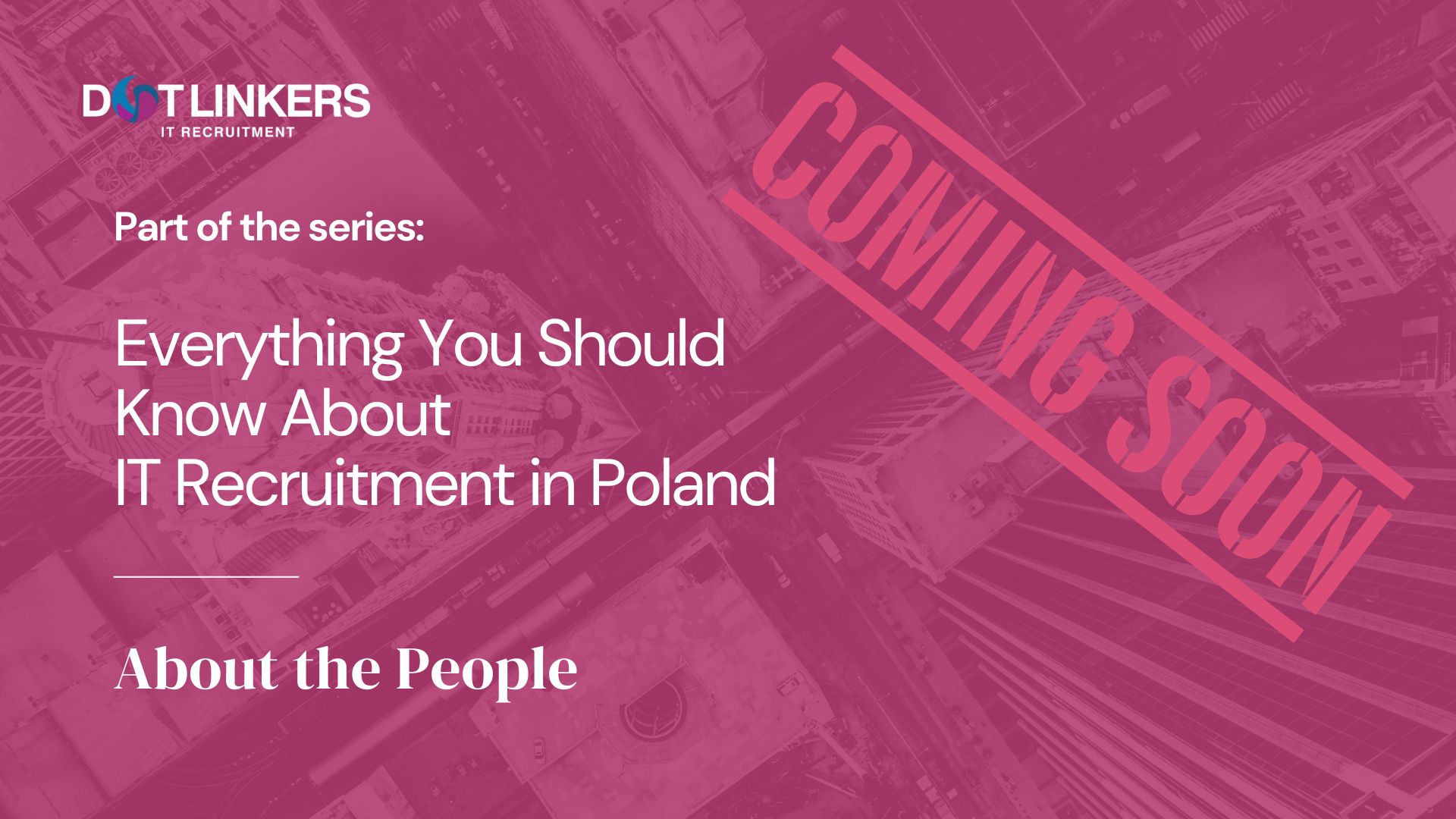 dotLinkers - IT Recruitment Agency | Everything You Should Know About IT Recruitment in Poland