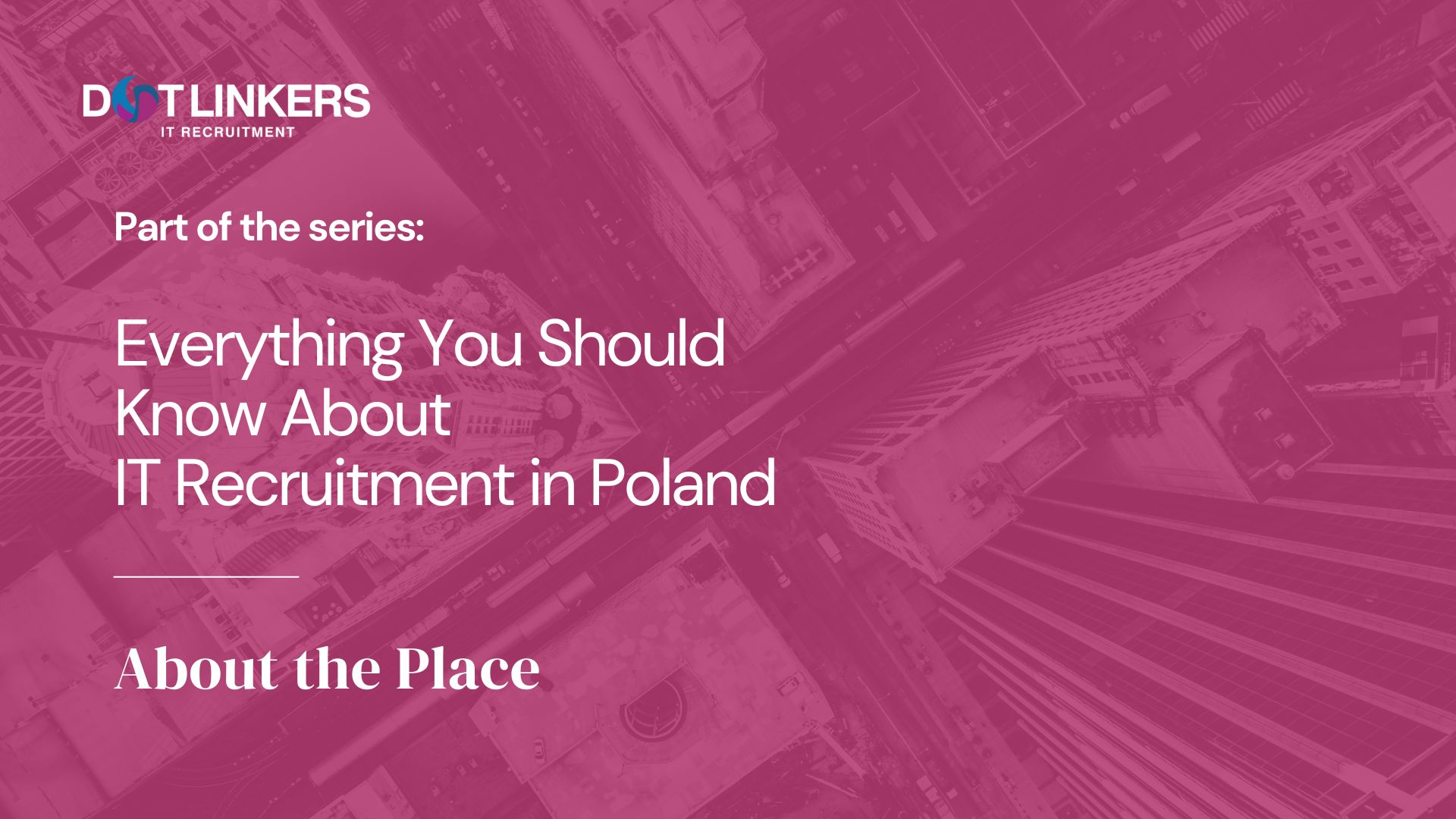 dotLinkers - IT Recruitment Agency | Everything You Should Know About IT Recruitment in Poland