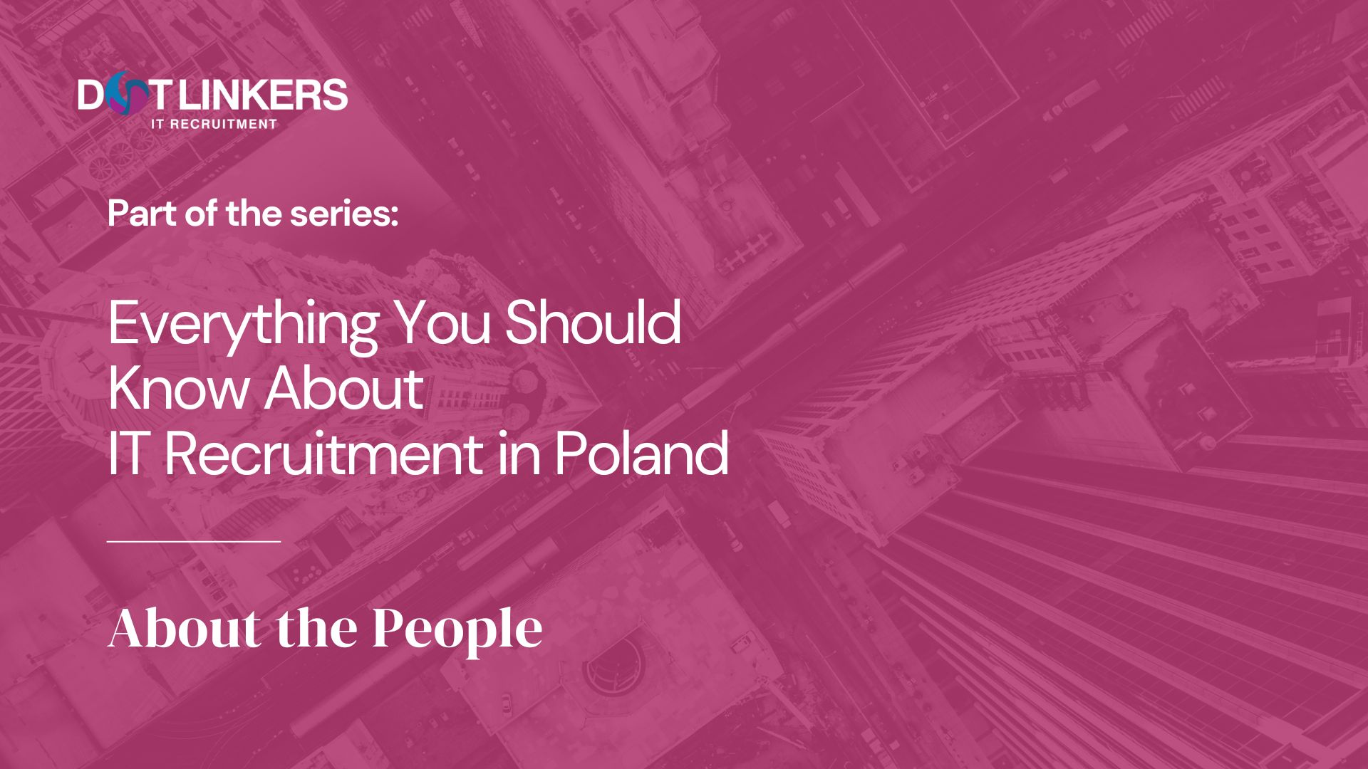 dotLinkers - IT Recruitment Agency | Everything You Should Know About IT Recruitment in Poland dotLinkers - IT Recruitment Agency | Everything You Should Know About IT Recruitment in Poland